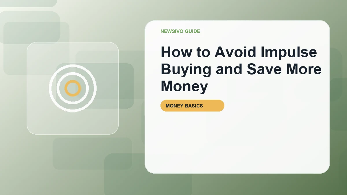 How to Avoid Impulse Buying and Save More Money