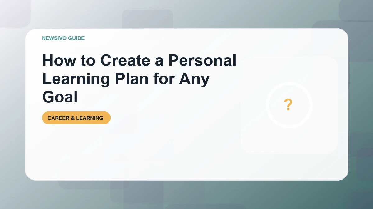 How to Create a Personal Learning Plan You Can Follow
