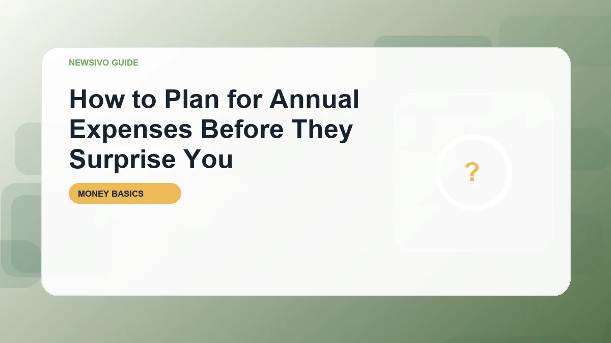 How to Plan for Annual Expenses Before They Surprise You