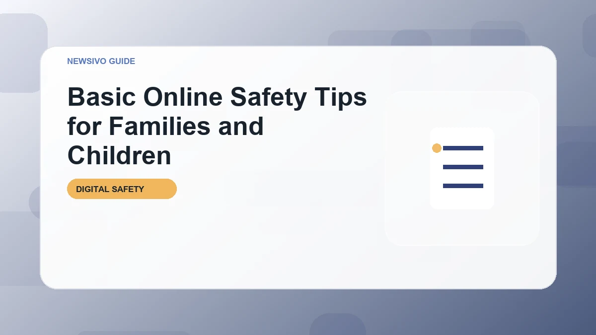 Basic Online Safety Tips for Families and Children