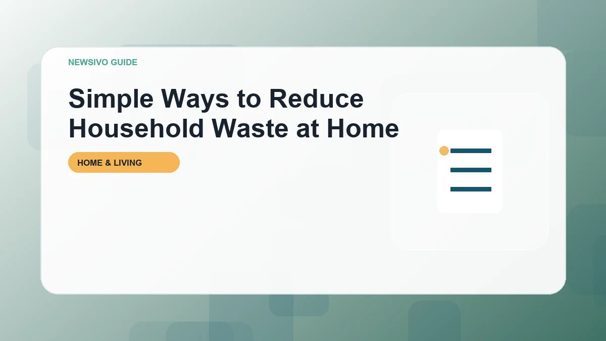 How to Reduce Household Waste Without Overcomplicating Life