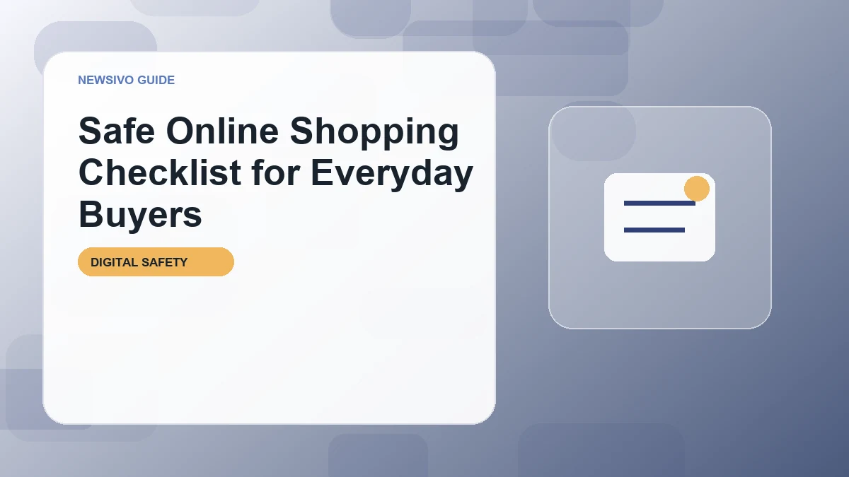 Safe Online Shopping Checklist for Everyday Buyers